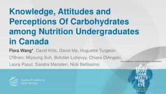 Knowledge, Attitudes and  Perceptions Of Carbohydrates  among Nutrition Undergraduates  in Canada