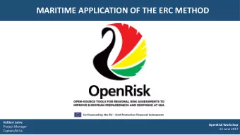 MARITIME APPLICATION OF THE ERC METHOD  Valtteri Laine  OpenRisk Workshop  Project Manager  13 June