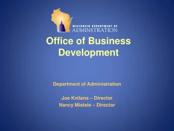 Development  Department of Administration Joe Knilans  Director Nancy Mistele  Director
