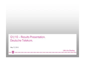 Q1/10  Results Presentation.  Deutsche Telekom.  May 12, 2010  1  Disclaimer.  This presentation