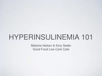 HYPERINSULINEMIA 101  Melanie Nelson &amp; Kory Seder  Good Food Low Carb Cafe  I can make you