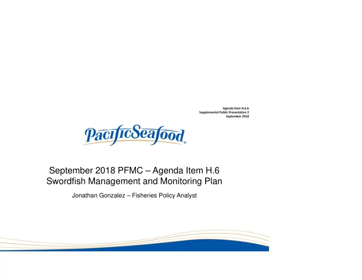 september 2018 pfmc agenda item h 6 swordfish management