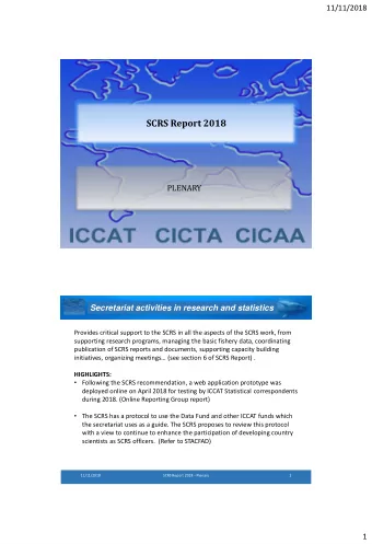 SCRS Report 2018  PLENARY  Secretariat activities in research and statistics  Provides critical