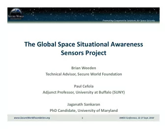 The Global Space Situational Awareness  Sensors Project  Brian Weeden  Technical Advisor, Secure