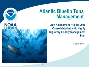Atlantic Bluefin Tuna  Management  Draft Amendment 7 to the 2006  Consolidated Atlantic Highly