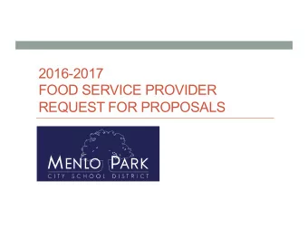 2016-2017  FOOD SERVICE PROVIDER  REQUEST FOR PROPOSALS  Our District  Serve about 2940 K-8