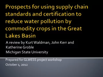 A review by Kurt Waldman, John Kerr and  Katherine Groble  Michigan State University  Prepared for