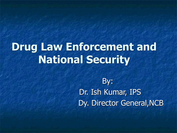 drug law enforcement and national security