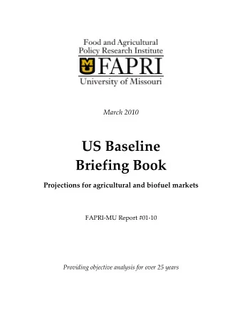 US Baseline  Briefing Book  Projections for agricultural and biofuel markets  FAPRI-MU Report
