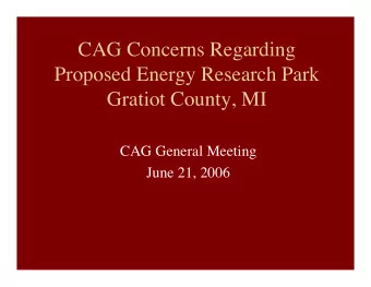 CAG Concerns Regarding  Proposed Energy Research Park  Gratiot County, MI  CAG General Meeting