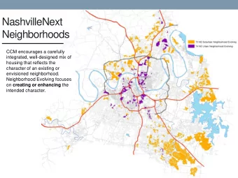 NashvilleNext  Neighborhoods  CCM encourages a carefully  integrated, well-designed mix of  housing