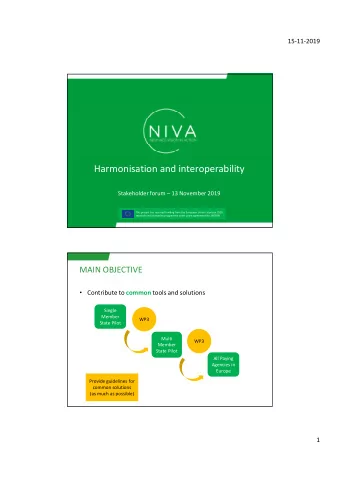 Harmonisation and interoperability  Stakeholder forum  13 November 2019  This project has