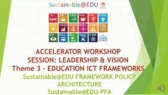 ACCELERATOR WORKSHOP  SESSION: LEADERSHIP &amp; VISION Theme 3  EDUCATION ICT FRAMEWORKS