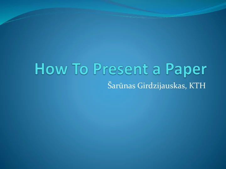 ar nas girdzijauskas kth your presentations