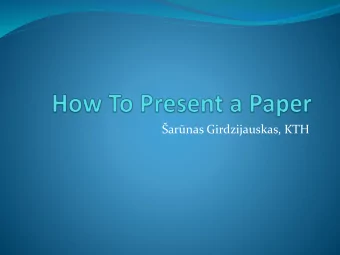arnas Girdzijauskas, KTH  Your Presentations  30 min in total (target 20-25 min for your