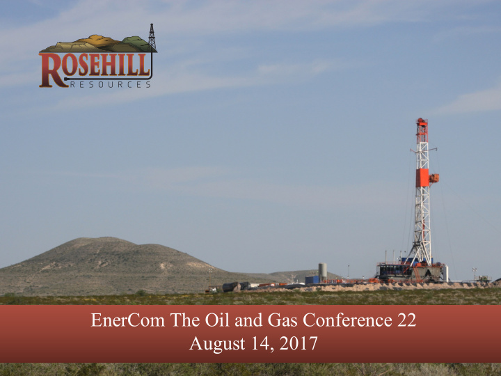 enercom the oil and gas conference 22 august 14 2017 safe