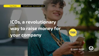 ICOs, a revolutionary  way to raise money for  your company  I am..  Taco Potze  co-Founder of