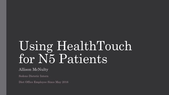 using healthtouch for n5 patients