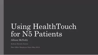 Using HealthTouch  for N5 Patients  Allison McNulty  Sodexo Dietetic Intern  Diet Office Employee