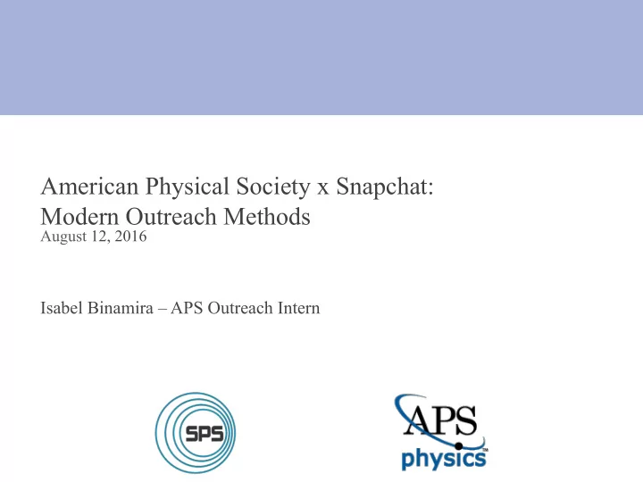 american physical society x snapchat modern outreach