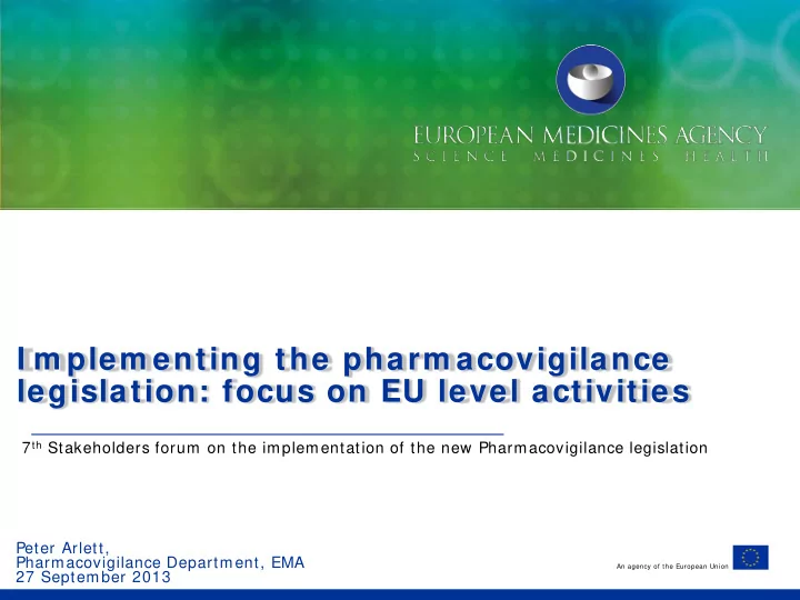 i m plem enting the pharm acovigilance legislation focus