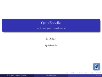 QuizZoodle  capture your audience!  J. Allali  QuizZoodle  J. Allali  (QuizZoodle)  QuizZoodle  1 /
