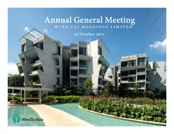 Annual General Meeting  W I N G  T A I  H O L D I N G S  L I M I T E D  1  Key Highlights of FY