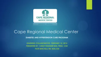 DIABETES AND HYPERTENSION CARE PROGRAM  LEARNING COLLABORATIVE- FEBRUARY 12, 2015  PRESENTED BY: