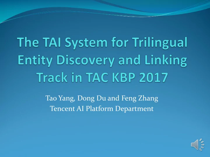 tao yang dong du and feng zhang tencent ai platform