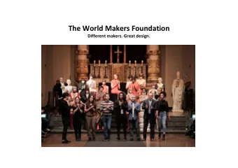 The World Makers Foundation  Different makers. Great design.  How it started In 2017 fashion