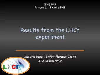 Results from the LHCf  experiment  Massimo Bongi - INFN (Florence, Italy)  LHCf Collaboration