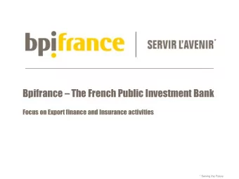 Bpifrance  The French Public Investment Bank  Focus on Export finance and Insurance activities