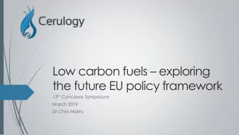Low carbon fuels  exploring  the future EU policy framework 13 th Concawe Symposium  March 2019