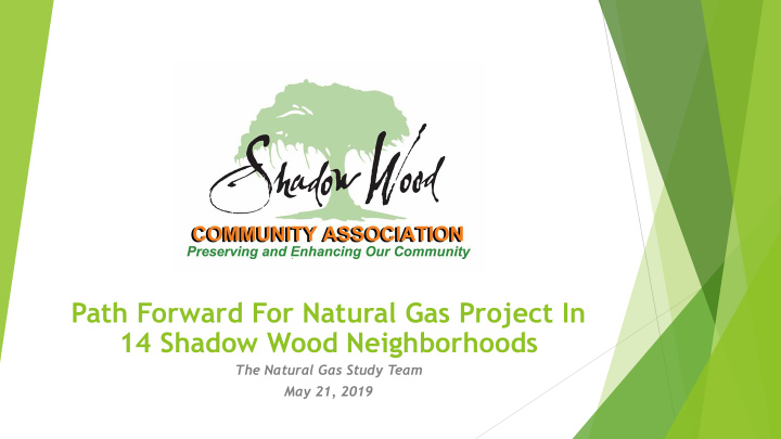 path forward for natural gas project in 14 shadow wood