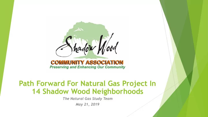 path forward for natural gas project in 14 shadow wood
