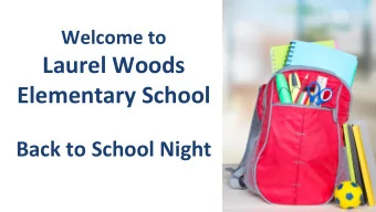 Laurel Woods  Elementary School  Back to School Night VISION : Every student and staff  member