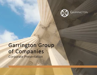 Garrington Group  up  of C  Compani  panies  es  Corporate Presentation  Garring  ngto  ton Group o
