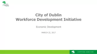 Workforce Development Initiative  Economic Development  MARCH 22, 2017  Jeremiah Gracia  Economic