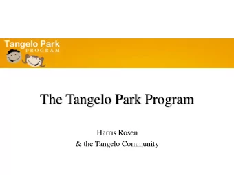 The Tangelo Park Program  Harris Rosen  &amp; the Tangelo Community  Three things form the