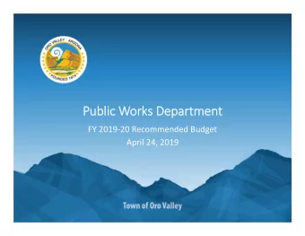 Public ublic Wo Works Departm  Department FY 2019  20 Recommended Budget April 24, 2019  Public