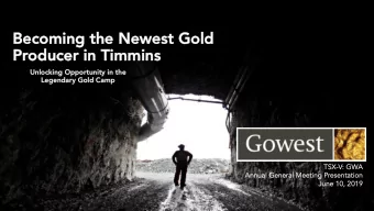 Becoming t  Becoming the Newest Gold  he Newest Gold  Pr  Producer in Timmins oducer in Timmins