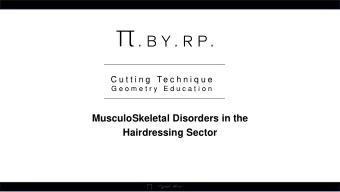 MusculoSkeletal Disorders in the  Hairdressing Sector  OBSERVATIONS  Profession/Passion