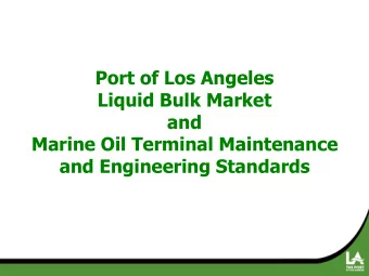Port of Los Angeles  Liquid Bulk Market  and  Marine Oil Terminal Maintenance  and Engineering