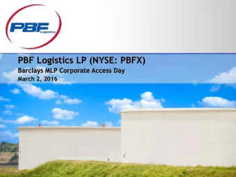 PBF Logistics LP (NYSE: PBFX)  Barclays MLP Corporate Access Day  March 2, 2016  Safe Harbor
