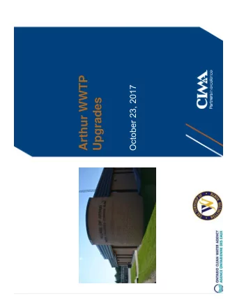 Arthur WWTP  October 23, 2017  Upgrades  Agenda  + Project Overview  + Status Update  + Key