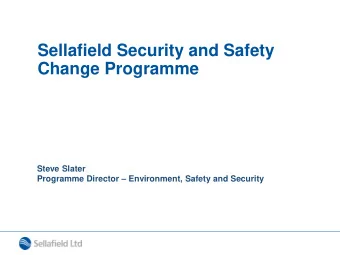 Change Programme  Steve Slater Programme Director  Environment, Safety and Security  Beta Gamma