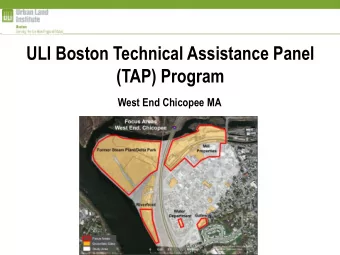 ULI Boston Technical Assistance Panel  (TAP) Program  West End Chicopee MA ULI  the Urban Land