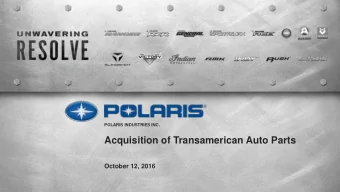 Acquisition of Transamerican Auto Parts  October 12, 2016  Forward Looking Statements and Important