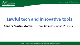 Lawful tech and innova1ve tools  Click to add title Sandra Mar6n Morn , General Counsel, Insud