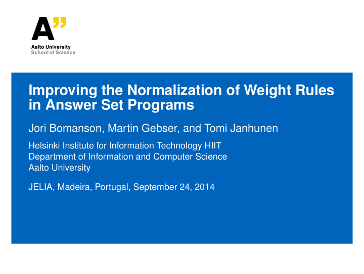 improving the normalization of weight rules in answer set